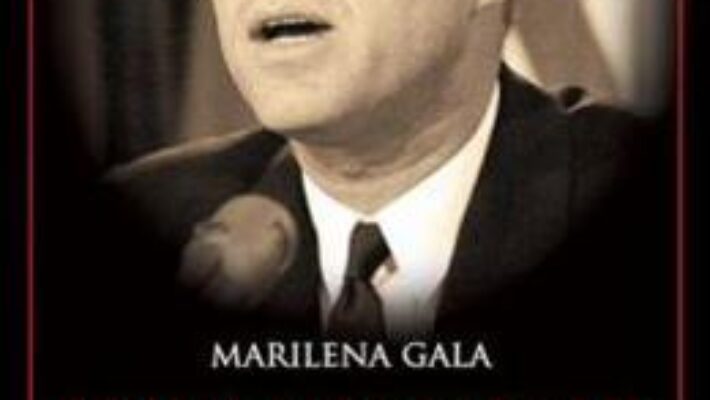 Pret Carte John Fitzgerald Kennedy – Marilena Gala PDF Online