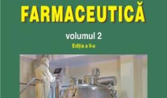 Cartea Tehnologie farmaceutica Vol.2 Ed.2 – Iuliana Popovici, Dumitru Lupuleasa (download, pret, reducere)