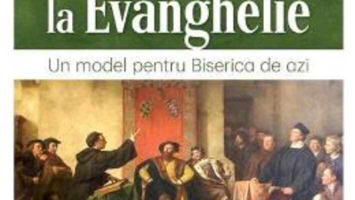 Pret Carte Reforma si intoarcerea la Evanghelie – Erwin W. Lutzer PDF Online