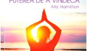 Pret Carte Yoga, puterea de a vindeca – Ally Hamilton PDF Online