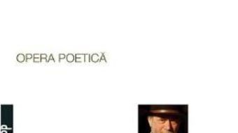 Pret Carte Opera poetica – Liviu Antonesei PDF Online