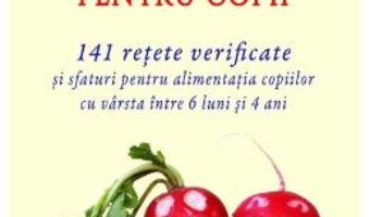 Pret Carte Carte de bucate pentru copii – Alexandra Rotaru PDF Online