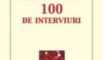 Pret Carte Cele mai frumoase 100 de interviuri – George Arion PDF Online