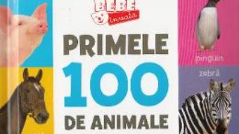 Cartea Bebe invata – Primele 100 de animale (download, pret, reducere)