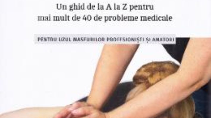 Cartea Masajul terapeutic – Maureen Abson (download, pret, reducere)