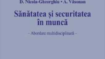 Cartea Sanatatea si securitatea in munca – Razvan Anghel (download, pret, reducere)