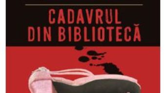 Cartea Cadavrul din biblioteca – Agatha Christie (download, pret, reducere)