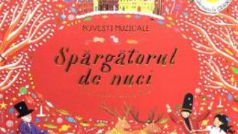 Cartea Povesti muzicale: Spargatorul de nuci – Jessica Courtney-Tickle, Katy Flint (download, pret, reducere)