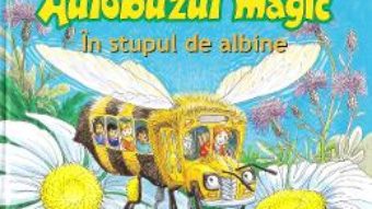 Cartea Autobuzul magic. In stupul de albine – Joanna Cole, Bruce Degen (download, pret, reducere)