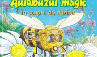 Cartea Autobuzul magic. In stupul de albine – Joanna Cole, Bruce Degen (download, pret, reducere)