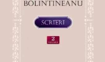 Cartea Scrieri Vol.2 – Dimitrie Bolintineanu (download, pret, reducere)