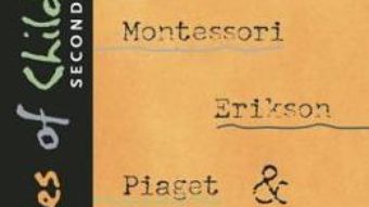 Cartea Theories of Childhood, Second Edition: An Introduction to Dewey, Montessori, Erikson, Piaget & Vygotsky – Carol Garhart Mooney (download, pret, reducere)