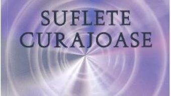 Cartea Suflete curajoase – Robert Schwartz (download, pret, reducere)