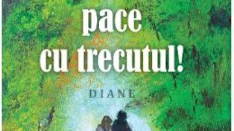 Cartea Sa facem pace cu trecutul! – Lise Bourbeau (download, pret, reducere)