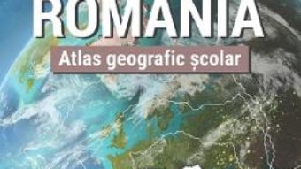 Cartea Romania. Atlas geografic scolar – Ana-Maria Marin, Ionut Savulescu (download, pret, reducere)