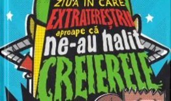 Cartea Ziua in care extraterestrii aproape ca ne-au halit creierele – Tom McLaughlin (download, pret, reducere)