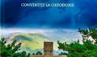 Cartea Intalnirea mea cu Hristos – Interviuri cu occidentali convertiti la Ortodoxie (download, pret, reducere)