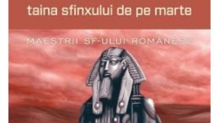 Pret Carte Taina Sfinxului de pe Marte – Viorica Huber PDF Online