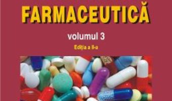 Cartea Tehnologie farmaceutica vol.3 – Iuliana Popovici, Dumitru Lupuleasa (download, pret, reducere)