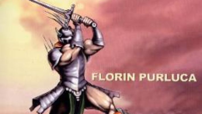 Cartea Luptator cu Moartea. Seria Mercenarii. Vol.2 – Florin Purluca (download, pret, reducere)