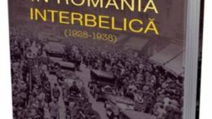 Pret Carte Politica si economie in Romania interbelica (1928-1938) – Cristian Alexandru Boghian PDF Online