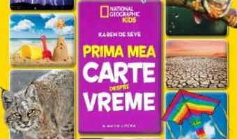 Pret Carte Prima mea carte despre vreme (National Geographic Kids) – Karen de Seve PDF Online