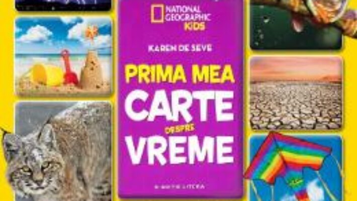 Pret Carte Prima mea carte despre vreme (National Geographic Kids) – Karen de Seve PDF Online