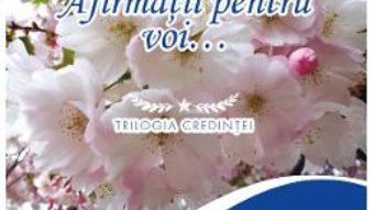 Cartea Afirmatii pentru voi… – Niculina Gheorghita (download, pret, reducere)