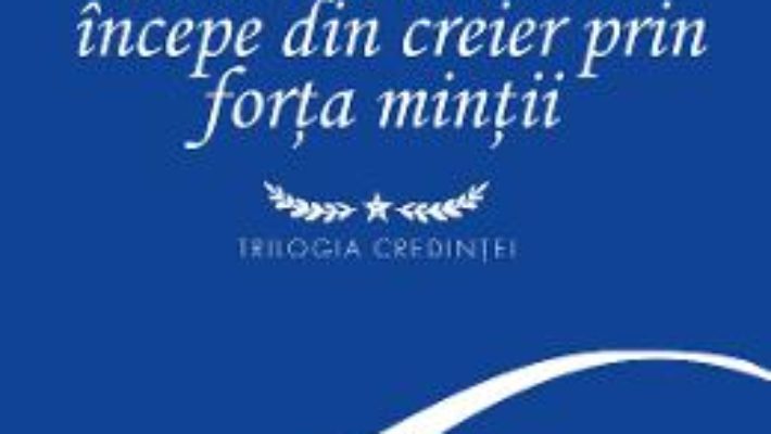 Cartea Autovindecarea incepe din creier prin forta mintii – Niculina Gheorghita (download, pret, reducere)