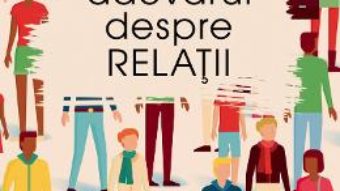 Cartea Adevarul despre relatii – Stefan Blom (download, pret, reducere)