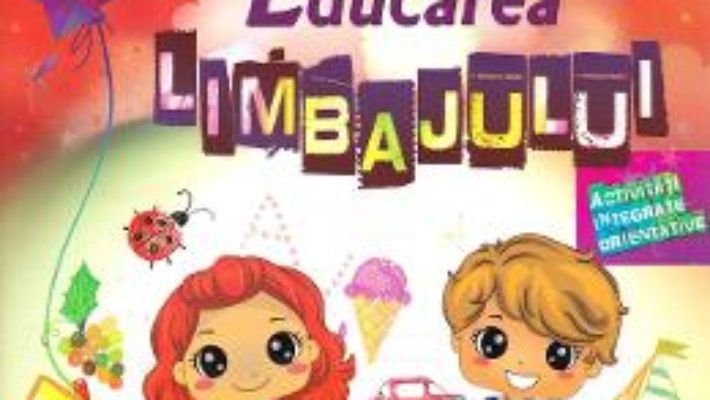 Cartea Educarea limbajului 4-5 ani – Stefania Antonovici (download, pret, reducere)