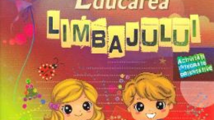 Cartea Educarea limbajului 5-6 ani – Stefania Antonovici (download, pret, reducere)