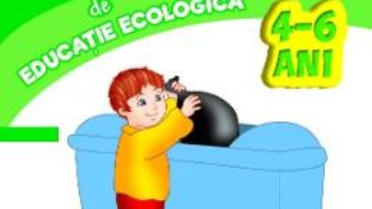 Cartea Imi place la gradinita! Primul meu caiet de educatie ecologica 4-6 ani (download, pret, reducere)