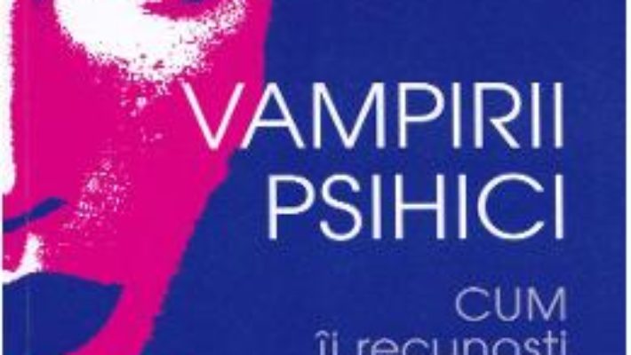 Cartea Vampirii psihici – Stephane Clerget (download, pret, reducere)