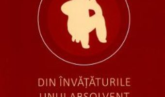 Cartea Din invataturile unui absolvent al scolii vietii – Ioan Ielciu (download, pret, reducere)