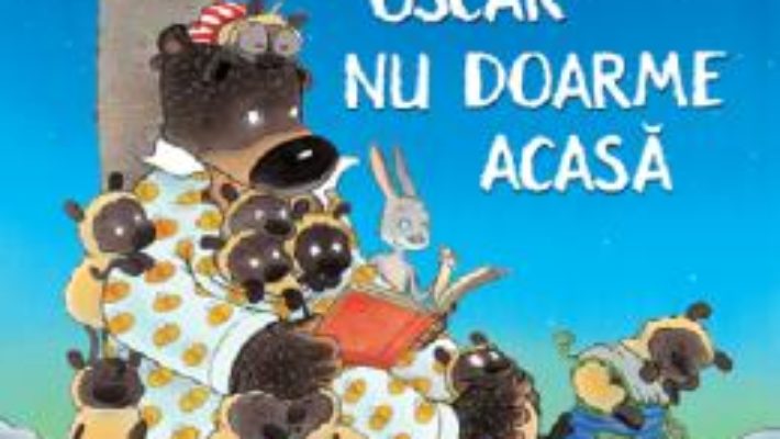 Cartea Oscar nu doarme acasa – David Melling (download, pret, reducere)