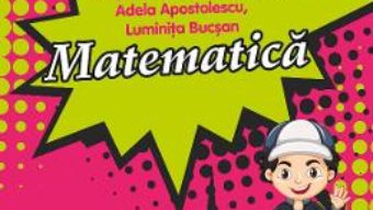 Cartea Matematica – Clasa 4 – Pregatirea pentru concursuri, olimpiade scolare – Georgiana Gogoescu (download, pret, reducere)