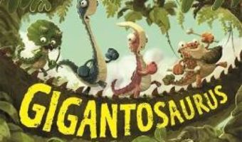 Cartea Gigantosaurus – Jonny Duddle (download, pret, reducere)