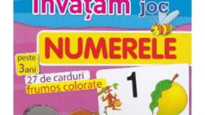 Cartea Invatam prin joc. Numerele (download, pret, reducere)