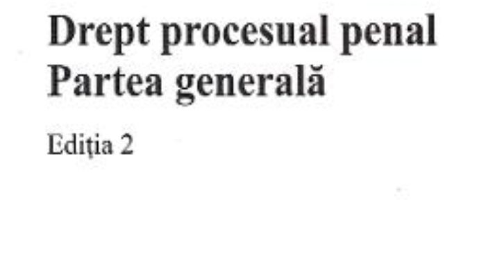 Cartea Drept procesual penal. Partea generala Ed.2 – Flaviu Ciopec (download, pret, reducere)