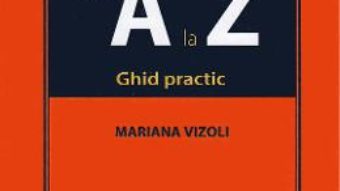 Cartea TVA de la A la Z. Ghid practic – Mariana Vizoli (download, pret, reducere)