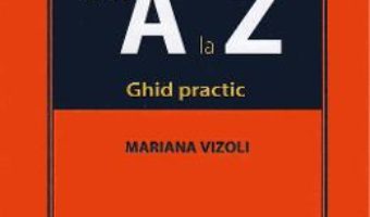 Cartea TVA de la A la Z. Ghid practic – Mariana Vizoli (download, pret, reducere)