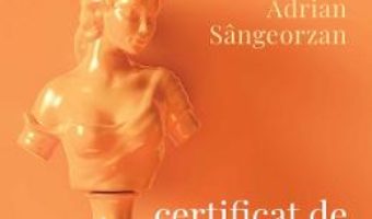 Cartea Certificat de virginitate – Adrian Sangeorzan (download, pret, reducere)