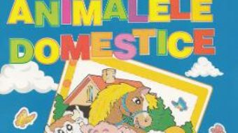 Pret Carte Sa invatam animalele domestice 5-7 ani PDF Online