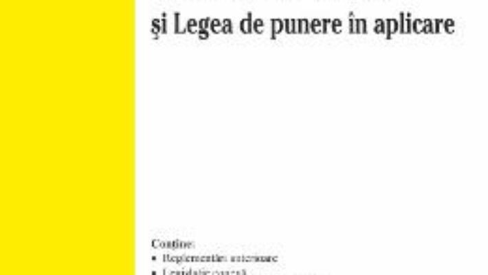 Cartea Codul civil si legea de punere in aplicare. Act. 17 septembrie 2019 (download, pret, reducere)