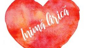 Cartea Inima lirica – Valentin Mihaila (download, pret, reducere)