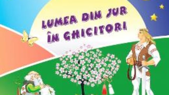 Cartea Lumea din jur in ghicitori (download, pret, reducere)