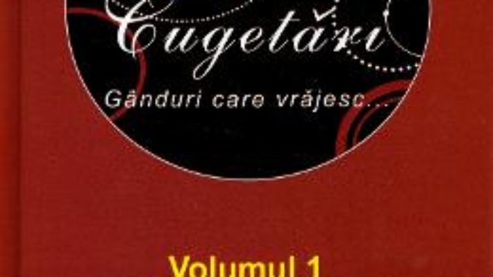 Cartea Maxime si cugetari. Vol.1 (download, pret, reducere)