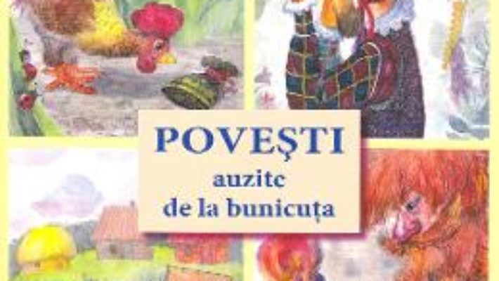 Cartea Povesti auzite de la bunicuta – Ala Bujor, Vadim Rusu (download, pret, reducere)