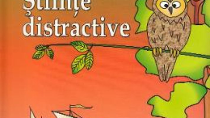 Cartea Stiinte distractive – Ala Bujor (download, pret, reducere)